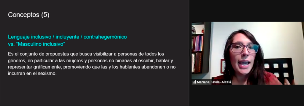 concepto de lenguaje inclusivo o contrahegemónico: "es el conjunto de propuestas que busca visibilizar a personas de todos los géneros, en particular a las mujeres y personas no binarias al escribir, hablar y representar gráficamente, promoviendo que las y los hablantes abandonen o no incurran en el sexismo